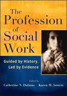 Catherine N. Dulmus, Karen M. Sowers - Profession of Social Work, Häftad