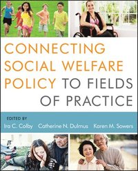 bokomslag Connecting Social Welfare Policy to Fields of Practice