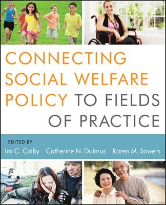 Connecting Social Welfare Policy to Fields of Practice 1