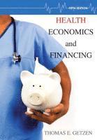 bokomslag Health Economics and Financing, Fifth Edition