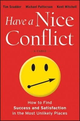 Tim Scudder, Michael Patterson, Kent Mitchell - Have a Nice Conflict, Inbunden