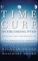 Philip Zimbardo, Richard Sword, Rosemary Sword - Time Cure, Inbunden