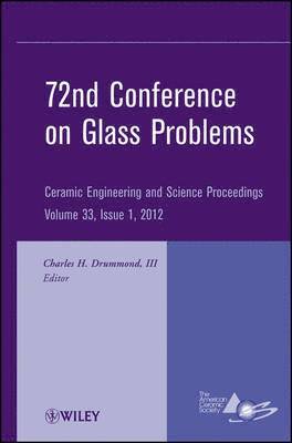 Charles H. Drummond III - 72nd Conference on Glass Problems, Inbunden
