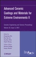 Dongming Zhu, Dongming Zhu, Hua-Tay Lin, Yanchun Zhou, Taejin Huang - Advanced Ceramic Coatings and Materials for Extreme Environments II, Volume 33, Issue 3, Inbunden