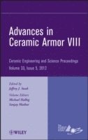 Jeffrey J. Swab - Advances in Ceramic Armor VIII, Volume 33, Issue 5, Inbunden