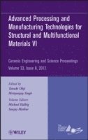bokomslag Advanced Processing and Manufacturing Technologiesfor Structural and Multifunctional Materials VI, Volume 33, Issue 8