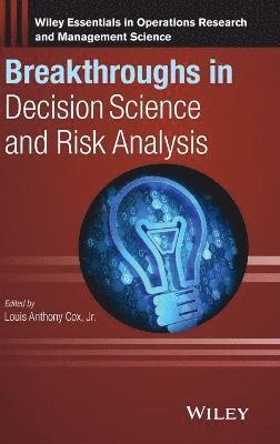 Louis Anthony Cox, Louis Anthony Cox Jr. - Breakthroughs in Decision Science and Risk Analysis, Inbunden
