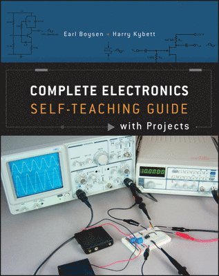 Earl Boysen, Harry Kybett - Complete Electronics Self-Teaching Guide with Projects, Häftad