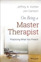 bokomslag On Being a Master Therapist