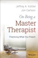 Jeffrey A. Kottler, Jon Carlson - On Being a Master Therapist, Häftad
