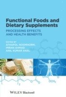 Athapol Noomhorm, Imran Ahmad, Anil Kumar Anal - Functional Foods and Dietary Supplements, Inbunden