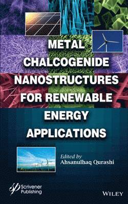 bokomslag Metal Chalcogenide Nanostructures for Renewable Energy Applications