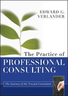 Edward G. Verlander, Edward G Verlander - Practice of Professional Consulting, Inbunden