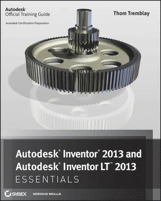 Thom Tremblay - Autodesk Inventor 2013 Essentials, Häftad