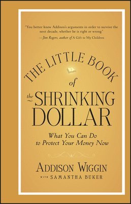 The Little Book of the Shrinking Dollar 1