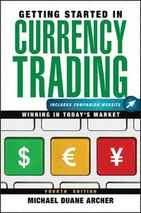 bokomslag Getting Started in Currency Trading, + Companion Website