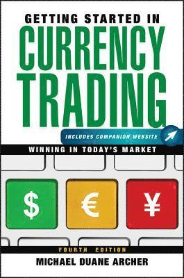 Getting Started in Currency Trading, + Companion Website 1
