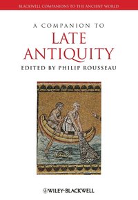 bokomslag A Companion to Late Antiquity