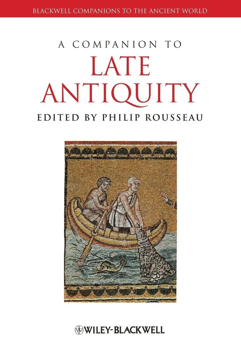 A Companion to Late Antiquity 1