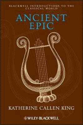 Katherine Callen King - Ancient Epic, Häftad