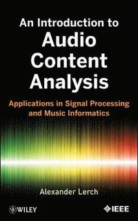 bokomslag An Introduction to Audio Content Analysis - Applications in Signal Processing and Music Informatics