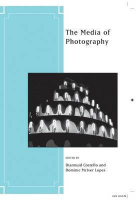 Diarmuid Costello, Dominic McIver Lopes - Media of Photography, Häftad