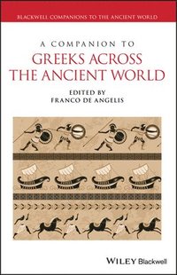 bokomslag A Companion to Greeks Across the Ancient World