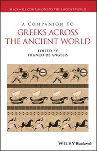 bokomslag Companion to Greeks Across the Ancient World