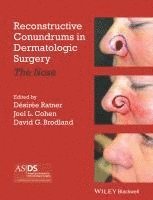 Reconstructive Conundrums in Dermatologic Surgery 1