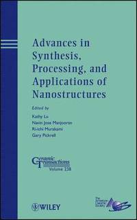 bokomslag Advances in Synthesis, Processing, and Applications of Nanostructures