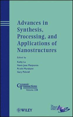 Advances in Synthesis, Processing, and Applications of Nanostructures 1