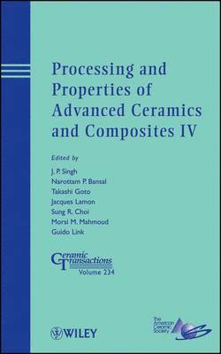 bokomslag Processing and Properties of Advanced Ceramics and Composites IV