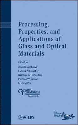 bokomslag Processing, Properties, and Applications of Glass and Optical Materials