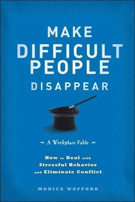 Monica Wofford - Make Difficult People Disappear, Inbunden