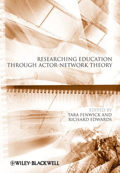 Tara J. Fenwick, Fenwick, Tara Fenwick, Richard Edwards - Researching Education Through Actor-Network Theory, Häftad