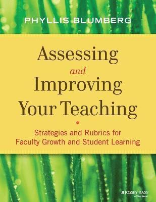 Phyllis Blumberg - Assessing and Improving Your Teaching, Häftad