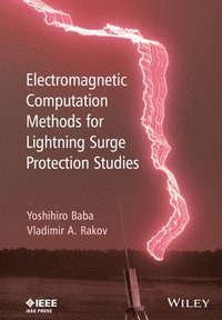 bokomslag Electromagnetic Computation Methods for Lightning Surge Protection Studies