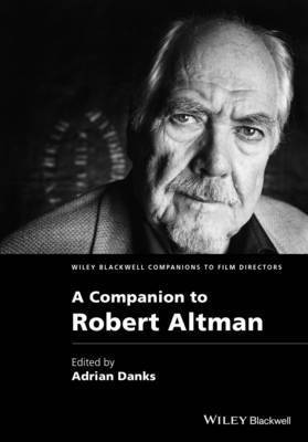 Adrian Danks - Companion to Robert Altman, Inbunden