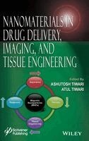 Ashutosh Tiwari, Atul Tiwari - Nanomaterials in Drug Delivery, Imaging, and Tissue Engineering, Inbunden
