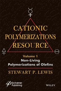 bokomslag Cationic Polymerizations Guide, Volume 1