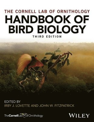Irby J. Lovette, John W. Fitzpatrick, Irby J. (Cornell Laboratory of Ornithology) Lovette, John W. (University College Dublin) Fitzpatrick, Irby J Lovette, John W Fitzpatrick - Handbook of Bird Biology, Inbunden