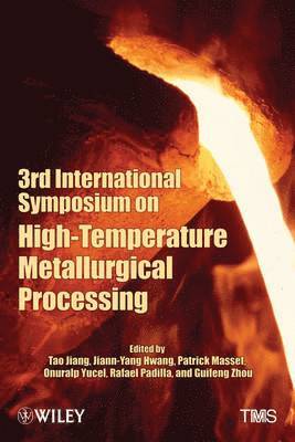 3rd International Symposium on High-Temperature Metallurgical Processing 1