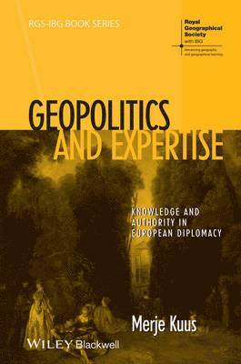 Merje Kuus - Geopolitics and Expertise, Inbunden