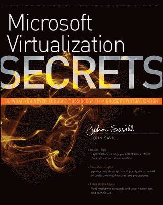 Savill, John - Microsoft Virtualization Secrets, Häftad