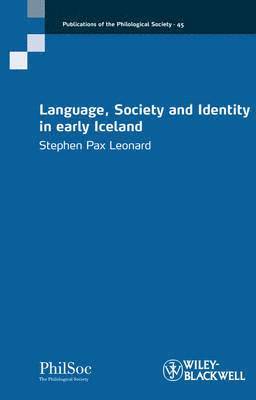 Stephen Pax Leonard - Language, Society and Identity in early Iceland, Häftad