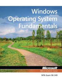 bokomslag Exam 98-349 MTA Windows Operating System Fundamentals