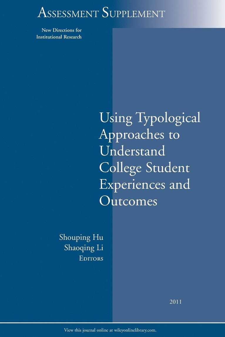 Using Typological Approaches to Understand College Student Experiences and Outcomes 1