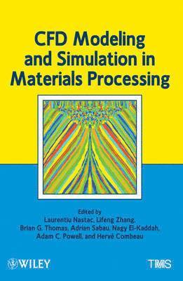 bokomslag CFD Modeling and Simulation in Materials Processing