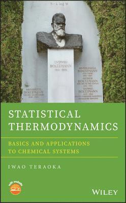 Iwao Teraoka, New York) Teraoka, Iwao (Department of Chemical Engineering, Chemistry, and Materials Science, Polytechnic University, Brooklyn - Statistical Thermodynamics, Inbunden