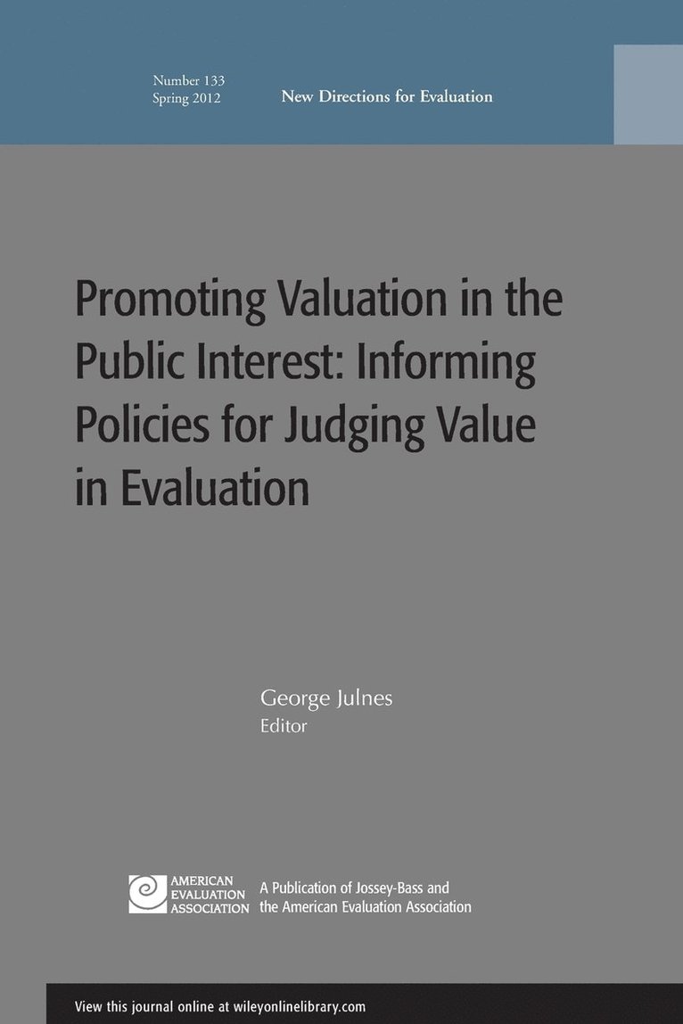 Promoting Value in the Public Interest: Informing Policies for Judging Value in Evaluation 1